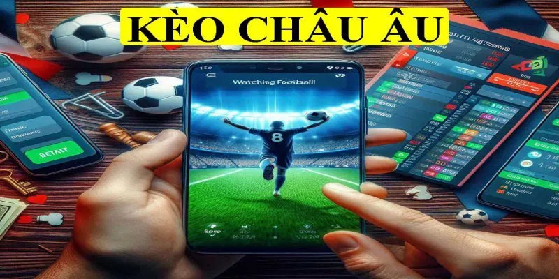 Tìm hiểu về tỉ lệ kèo châu Âu